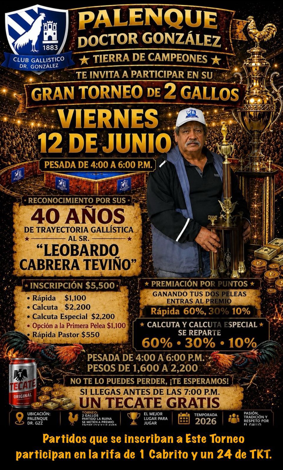 GRAN TORNEO DE 2 GALLOS EN RECONOCIMIENTO A LEOBARDO CABRERA TREVIÑO
